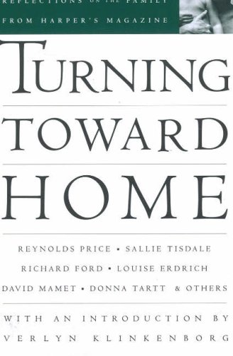 Imagen de archivo de Turning Toward Home: Reflections on the Family : Reflections on the Family from Harper's Magazine a la venta por Better World Books