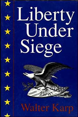 Beispielbild fr Liberty Under Siege: American Politics 1976-1988 zum Verkauf von WorldofBooks