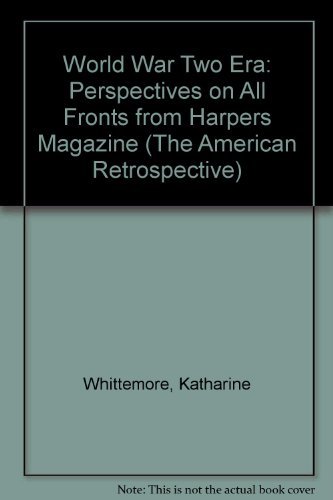 9781879957152: World War Two Era: Perspectives on All Fronts from Harpers Magazine
