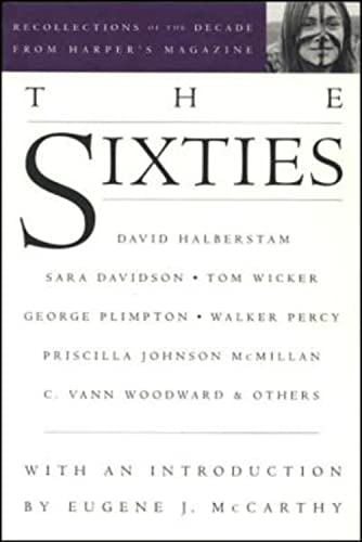 9781879957206: The Sixties: recollections of the decade from Harper's magazine