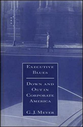 Imagen de archivo de Executive Blues: Down and Out in Corporate America a la venta por Wonder Book