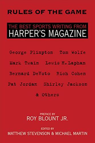 Rules of the Game: The Best Sports Writing from Harper's Magazine (American Retrospective Series)