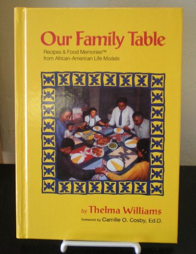 Our Family Table: Recipes & Food Memories from African-American Life Models