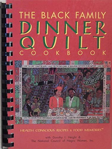 Beispielbild fr Black Family Dinner Quilt Cookbook: Health Conscious Recipes and Food Memories zum Verkauf von HPB-Diamond