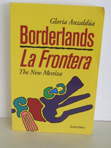 Stock image for Borderlands: The New Mestiza = La Frontera for sale by Singing Saw Books