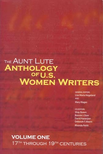 Beispielbild fr The Aunt Lute Anthology of U. S. Women Writers, Vol. 1: 17th through 19th Centuries zum Verkauf von Books From California