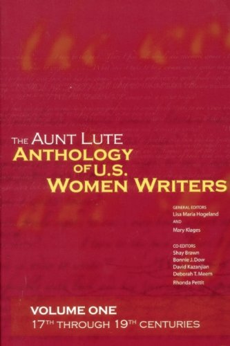 

The Aunt Lute Anthology of U. S. Women Writers, Vol. 1: 17th through 19th Centuries