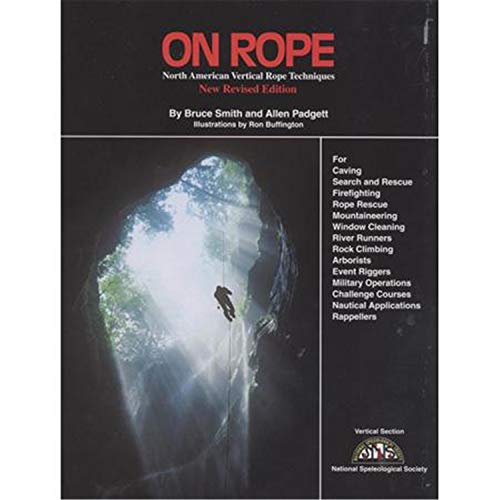 Stock image for On Rope: North American Vertical Rope Techniques for Caving . Rappellers for sale by SecondSale