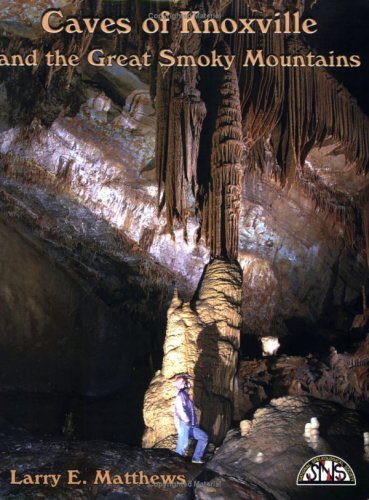 Stock image for Caves of Knoxville and the Great Smoky Mountains for sale by Open Books