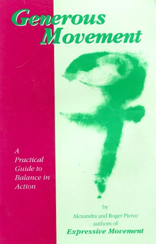 Stock image for Generous Movement: A Practical Guide to Balance in Action/With CD (Moving Awareness) for sale by GF Books, Inc.
