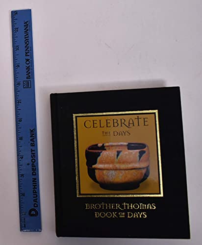 9781879985056: Title: Celebrate the Days Brother Thomas Book of Days