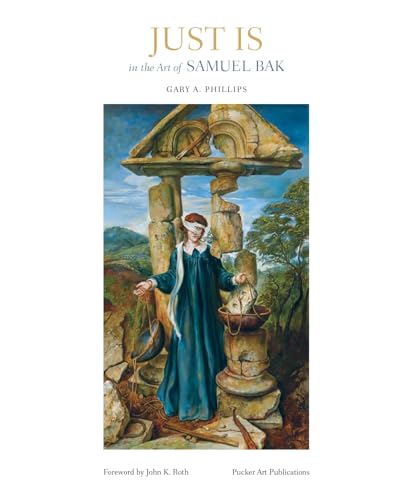 Stock image for Just Is in the Art of Samuel Bak for sale by Blackwell's