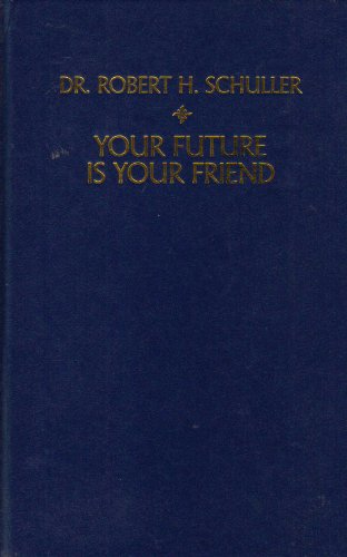 Beispielbild fr Your Future Is Your Friend zum Verkauf von Wonder Book