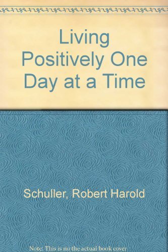 Stock image for Living Positively One Day at a Time for sale by Front Cover Books