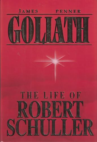 Stock image for Goliath: The Life of Robert Schuller for sale by Gil's Book Loft