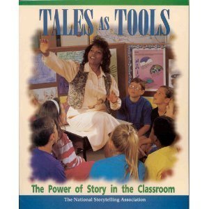 Beispielbild fr Tales As Tools : The Power of Storytelling in the Classroom zum Verkauf von Better World Books