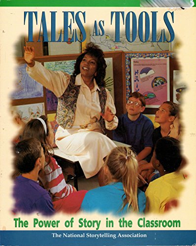 Beispielbild fr Tales As Tools: The Power of Story in the Classroom zum Verkauf von Wonder Book