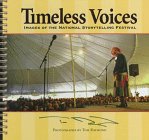 9781879991231: Timeless Voices: Images of the National Storytelling Festival