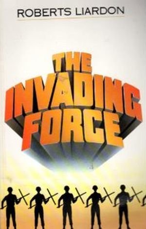 The Invading Force (9781879993037) by Roberts Liardon