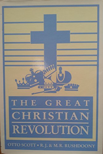 Stock image for The Great Christian revolution: The myths of paganism and Arminism for sale by Blue Vase Books