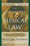 Stock image for The Institutes of Biblical Law: Volume III, The Intent of the Law for sale by GF Books, Inc.