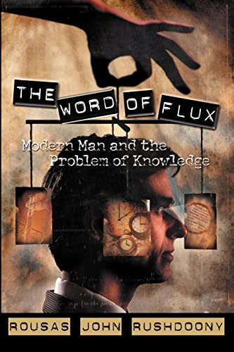 Beispielbild fr The Word of Flux: Modern Man and the Problem of Knowledge zum Verkauf von BookMarx Bookstore