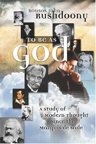 Stock image for To Be As God: A Study of Modern Thought Since The Marquis de Sade for sale by Idaho Youth Ranch Books