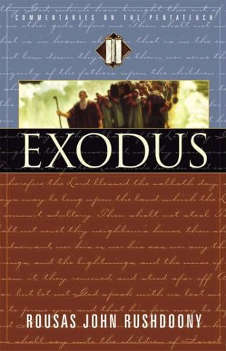 Exodus: Volume II of Commentaries on the Pentateuch (9781879998407) by R.J. Rushdoony