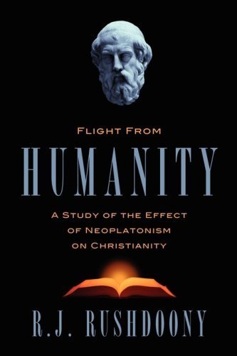 The Flight From Humanity, Second Edition (9781879998513) by R.J. Rushdoony