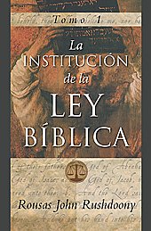 Stock image for The Institutes of Biblical Law (La Institucin de la Ley Bblica) for sale by GF Books, Inc.