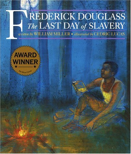 Imagen de archivo de Frederick Douglass : The Last Day of Slavery a la venta por Better World Books