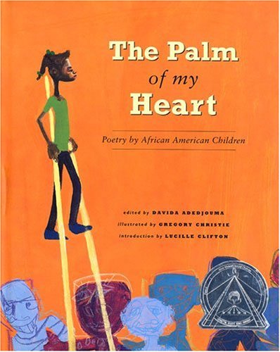 Beispielbild fr The Palm of My Heart : Poetry by African American Children zum Verkauf von Better World Books