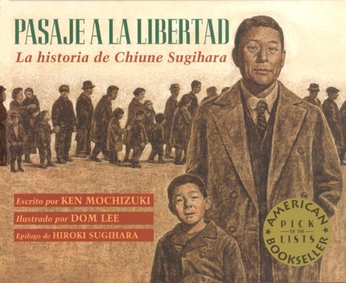 Beispielbild fr Pasaje a La Libertad / Passage to Freedom: La Historia De Chiune Sugihara / The True Story of Chiune Sugihara, the "Japanese Schindler" (Spanish Edition) zum Verkauf von Wonder Book