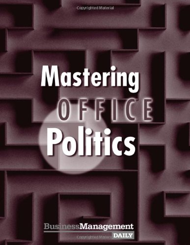 Stock image for Mastering Office Politics (Mastering Business Series) for sale by Wonder Book