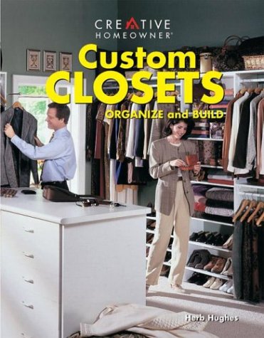 Beispielbild fr Custom Closets : Organize and Build zum Verkauf von Better World Books