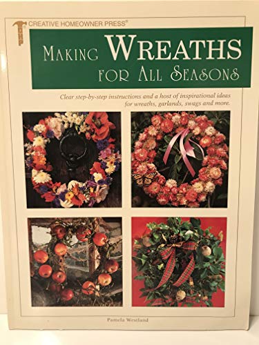 Beispielbild fr Making Wreaths for All Seasons zum Verkauf von Wonder Book