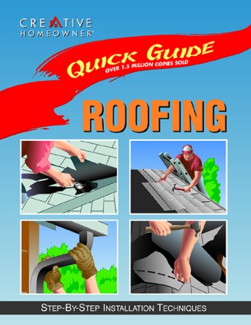 Beispielbild fr Quick Guide: Roofing: Step-by-Step Installation Techniques zum Verkauf von Wonder Book