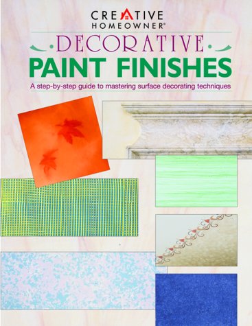 Beispielbild fr Decorative Paint Finishes : A Step-by-Step Guide to Mastering Surface Decorating Techniques zum Verkauf von Better World Books: West