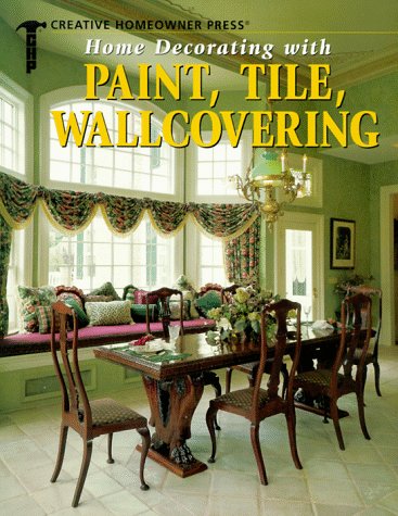 9781880029848: Home Decorating with Paint, Tile and Wallcovering