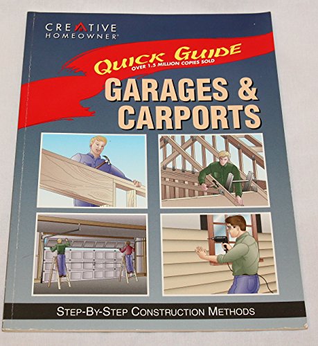 Beispielbild fr Quick Guide: Garages & Carports: Step-by-Step Construction Methods zum Verkauf von Wonder Book