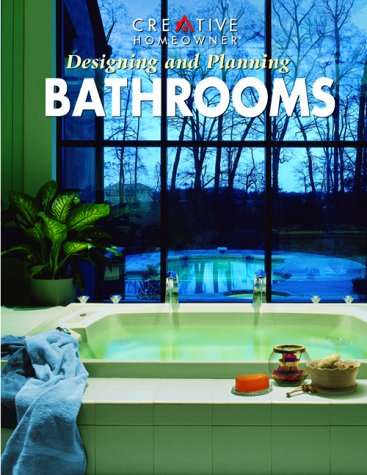 Designing & Planning Bathrooms (9781880029893) by Creative Homeowner Press