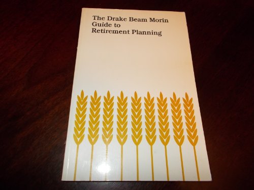 Beispielbild fr The Drake Beam Morin Guide to Retirement Planning zum Verkauf von dsmbooks