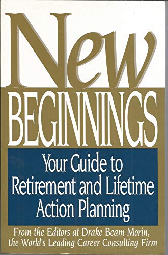 9781880030417: New Beginnings: Your Guide to Retirement and Lifetime Action Planning