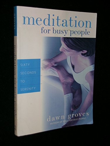 9781880032022: Meditation for Busy People: Sixty Seconds to Serenity