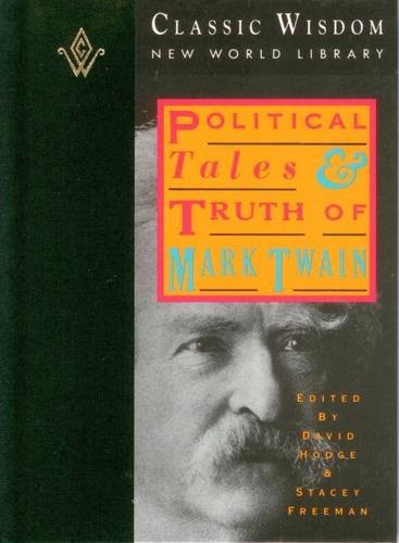 9781880032060: Political Tales and Truths of Mark Twain (The Classic Wisdom Collection)