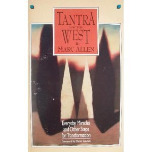 Imagen de archivo de Tantra for the West : Everyday Miracles and Other Steps for Transformation a la venta por Better World Books