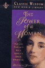 Stock image for The Power of a Woman : Timeless Thoughts on a Woman's Inner Strengths for sale by Better World Books