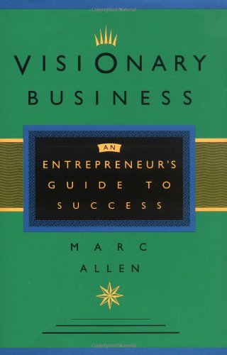 Beispielbild fr Visionary Business : An Entrepreneur's Guide to Success zum Verkauf von Better World Books