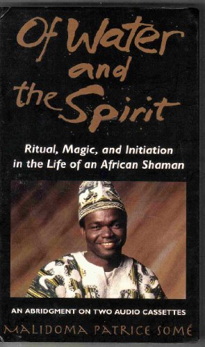 9781880032640: Of Water and the Spirit: Ritual, Magic, and Initiation in the Life of an African Shaman