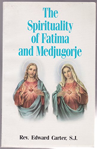 Imagen de archivo de The Spirituality of Fatima and Medjugorje a la venta por SecondSale